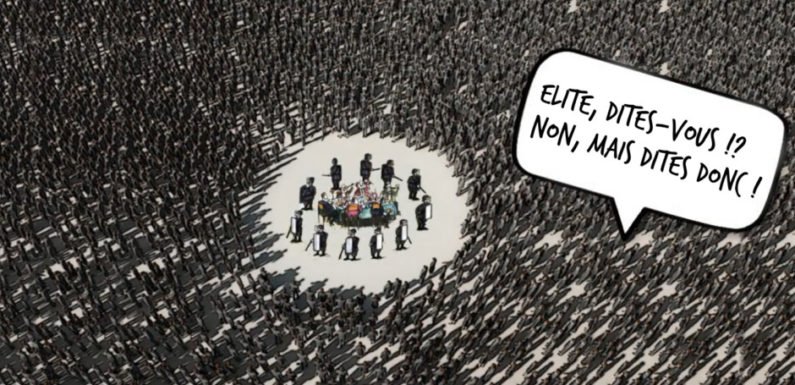 Elite, dites-vous !? Non, mais dites donc ! (Chronique)