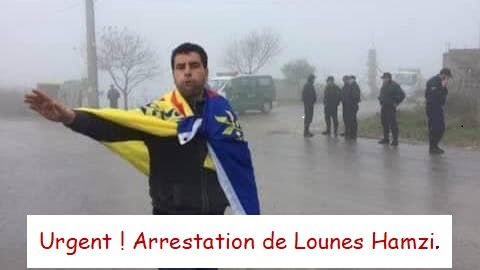 Alerte ! Le président de la coordination régionale Ouest, Lounes Hamzi , est kidnappé par les services de répression algériens