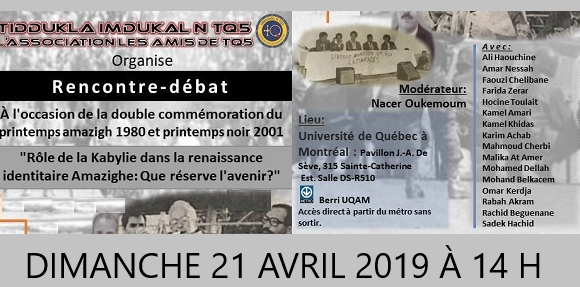 Rencontre-Débat à l’Université du Québec à Montréal le dimanche 21 avril 2019 à 14 h sous le thème : rôle de la Kabylie dans la renaissance identitaire amazighe. Que réserve l’avenir ?