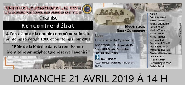 Rencontre-Débat à l’Université du Québec à Montréal le dimanche 21 avril 2019 à 14 h sous le thème : rôle de la Kabylie dans la renaissance identitaire amazighe. Que réserve l’avenir ?