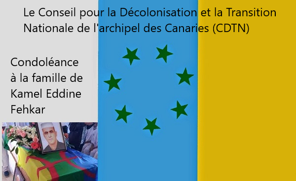 Assassinat du militant mozabite Kamel Eddine Fehkar, condoléances du Conseil pour la décolonisation et la transition nationale de l’archipel des Canaries