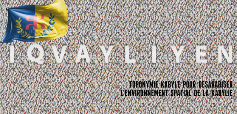 Mise en ligne d’un projet participatif pour désarabiser la toponymie en Kabylie