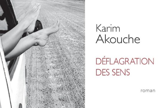 Parution de Déflagration des sens, nouveau roman de Karim Akouche