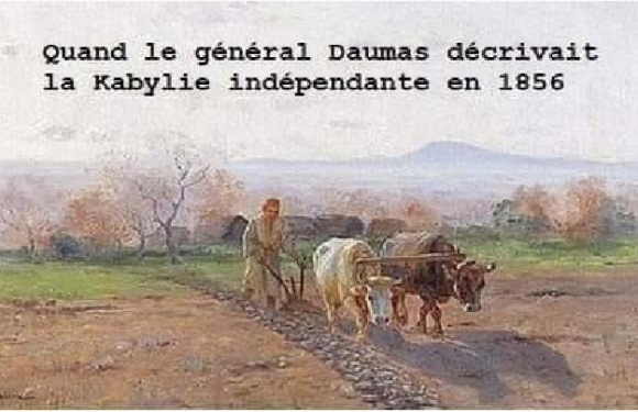 QUAND LE GÉNÉRAL DAUMAS DÉCRIVAIT LA KABYLIE INDÉPENDANTE