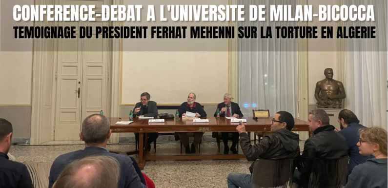 CONFÉRENCE À L’UNIVERSITÉ DE MILAN-BICOCCA : TÉMOIGNAGE DE FERHAT MEHENNI SUR LA TORTURE EN ALGÉRIE