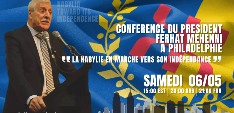 Texte de la conférence de Ferhat Mehenni à Philadelphie : « La Kabylie en marche vers son indépendance »