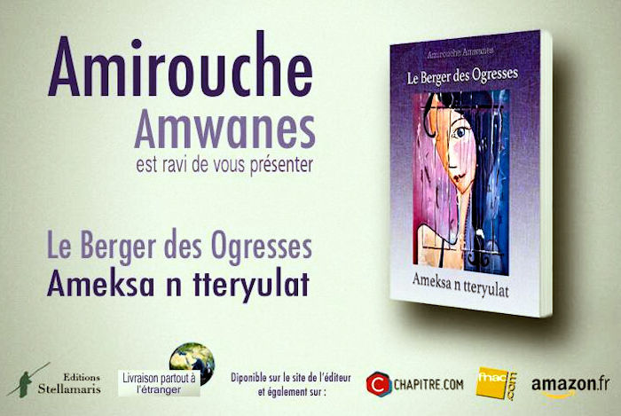 Sortie de « Le Berger des Ogresses » : Amirouche Amwanes à la conquête de l'universel