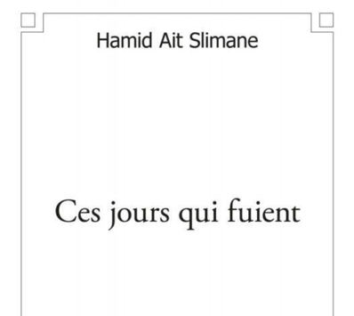 Parution d'un recueil de poèmes de Hamid Ait Slimane Parution d'un recueil de poèmes de Hamid Ait Slimane