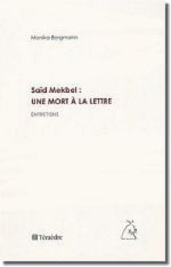 Confessions de Saïd Mekbel à une journaliste allemande : le général Toufik est derrière l'assassinat des intellectuels algériens