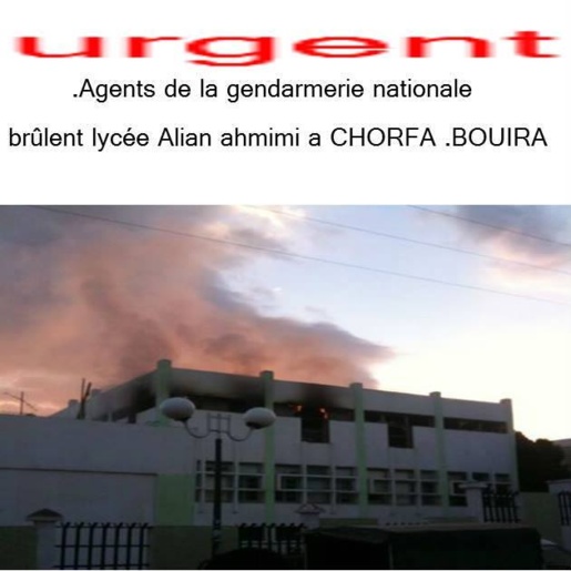 Chorfa - Tuviret: Les gendarmes algériens ont incendié le dortoire d'un lycée