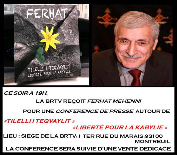 Ce soir à 19h, la BRTV reçoit Ferhat Mehenni pour une conférence de presse autour de sa dernière œuvre « Liberté pour la Kabylie ! »