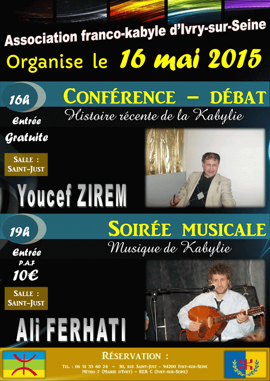 L'association Franco Kabyle d'Ivry sur Seine organise le 16 mai 2015 une conférence-débat avec Yousef Zirem à 16h , suivie d'une soirée musicale