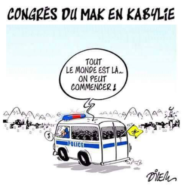 Clin d'oeil du caricaturiste kabyle Ali Dilem au 3ème Congrès du MAK que les autorités algériennes avaient tenté d'empêcher
