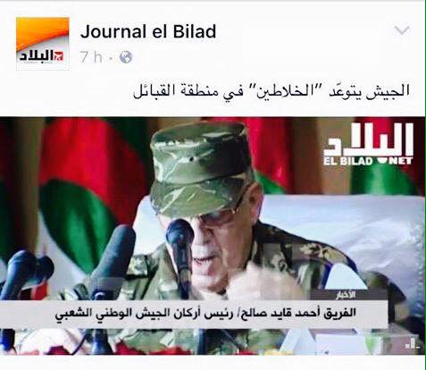 Ahmed Gaïd Salah instrumentalise l'armée algérienne et menace le MAK et la Kabylie.
